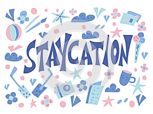 Staycation poster in doodle style. Vector design photo