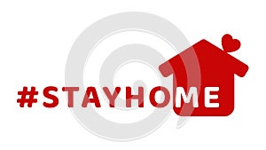 #stayhome - stay home hashtag with red house and mini heart. Let`s stay home campaign icon for Prevention of Coronavirus or Covid-
