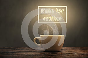 Steaming coffee cup under a glowing `time for coffee` sign