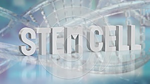 The  stem cell text on dna background for sci or medical concept 3d rendering