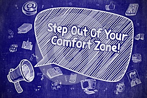 Step Out Of Your Comfort Zone - Business Concept.