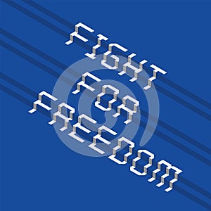 Stepped typography design with fight for freedom