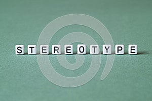 Stereotype - word concept on cubes