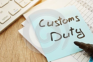 Stick with words Customs Duty. Customs clearance.