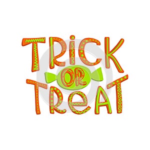 Sticker with the words Trick or Treat. Halloween holiday calligraphy. Festive lettering in the style of hand drawing and