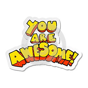 sticker of a you are awesome cartoon sign