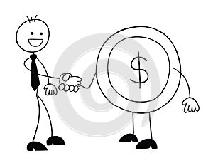 Stickman businessman character shaking hands with dollar coin, vector cartoon illustration