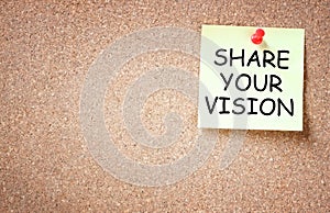 Sticky note with the phrase change your vision, room for text .