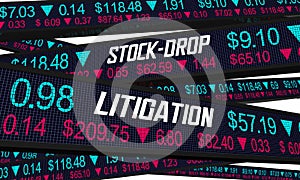 Stock-Drop Litigation Shareholder Loss Lawsuit Case Ticker 3d Illustration photo