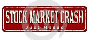 Stock market crash vintage rusty metal sign