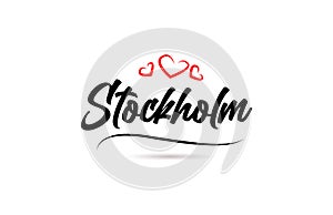 Stockholm european city typography text word with love. Hand lettering style. Modern calligraphy text