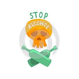 Stop alcohol, bad habit, alcoholism concept with a skull and crossed bottles cartoon vector Illustration