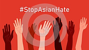 Stop Asian Hate. Hashtag StopAsianHate. Horizontal poster with people of different skin colors and raised hands. Stop