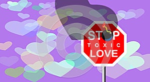 Stop. Bomb inserted in the text. Toxic love concept. Banner.