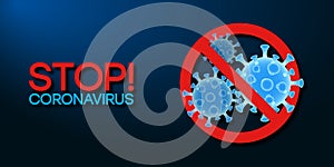 Stop Coronavirus concept on blue background. Prohibition STOP sign and virus cells of Covid-19. Vaccine, medicine, antibiotic.