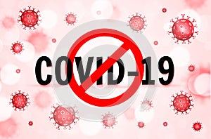 Stop coronavirus COVID-19. Dangerous chinese nCoV coronavirus outbreak. Pandemic medical concept with dangerous cells. Vector photo