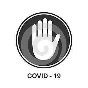 Stop coronavirus red sign. No covid-19 sign isolated. Vector icon. Coronavirus Control. Fighting coronavirus