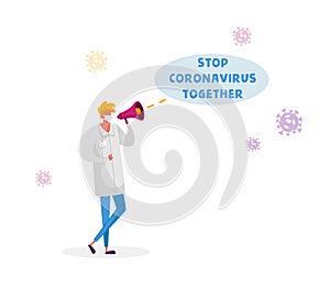 Stop Coronavirus Together Motivation Concept. Doctor Character Wearing White Medical Robe and Facial Protective Mask