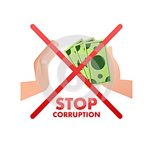 Stop corruption. Hand Giving Money. Anti-corruption sign. Vector stock illustration.