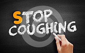 Stop Coughing text on blackboard
