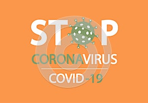 Stop Covid-19 Coronavirus concept inscription typography design logo