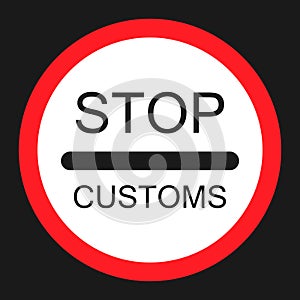 Stop customs sign flat icon