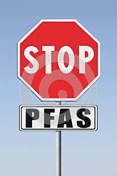 Stop dangerous PFAS per-and polyfluoroalkyl substances used in products and materials