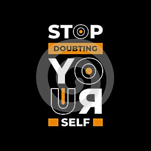 Stop doubting yourself typography yellow and white