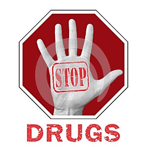 Stop drugs conceptual illustration. Open hand with the text stop drugs