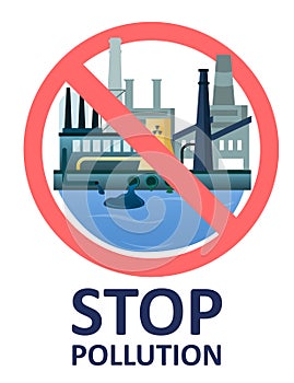 Stop environment pollution. Factory dumps dirty water, used chemicals, sewage. Industrial wastewater treatment, vector.