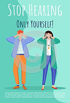 Stop hearing only yourself poster vector template