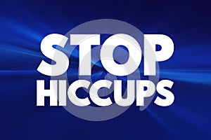 Stop Hiccups text quote, concept background photo