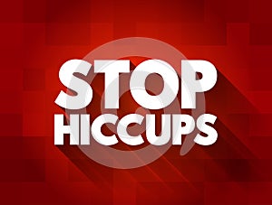 Stop Hiccups text quote, concept background photo
