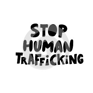 Stop human trafficking text. End people trade poster. Banner to illustrate problem with children and human kidnapping. Social