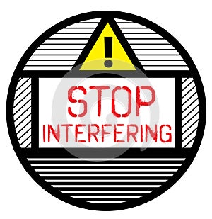 Stop interfering black stamp