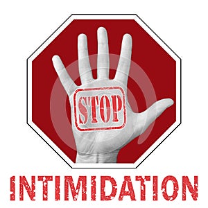 Stop intimidation conceptual illustration. Open hand with the text stop intimidation