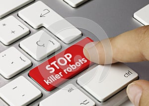 Stop killer robots - Inscription on Red Keyboard Key