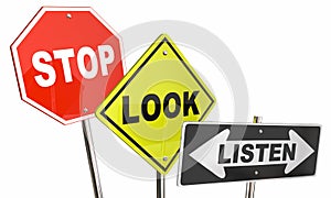 Stop Look Listen Road Street Signs