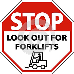 Stop Look Out For Forklifts Sign On White Background