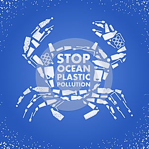 Stop ocean plastic pollution. Ecological poster Crab composed of white plastic waste bag, bottle on blue background. Plastic