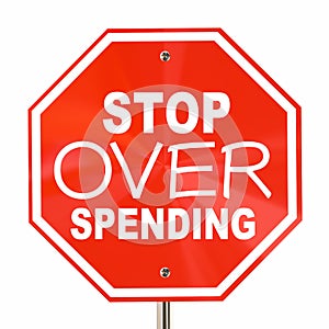 Stop Over Spending Sign Save More Money Budget