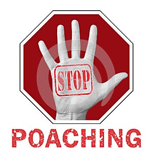 Stop poaching conceptual illustration. Open hand with the text stop poaching photo