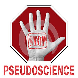 Stop pseudoscience conceptual illustration. Open hand with the text stop pseudoscience
