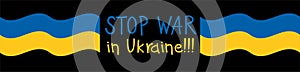 Stop Putin Stop War - lettering with Ukraine flag. International protest, Stop the war against Ukraine. Vector