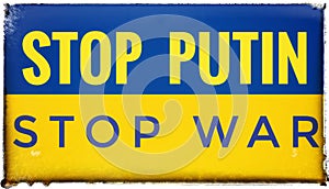 Stop Putin Stop War text with Ukraine flag. International protest, Stop the war against Ukraine. Illustration. photo