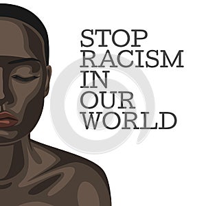 Stop Racism. Beautiful african american Woman