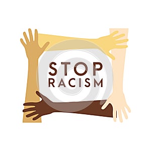 stop racism icon. Motivational poster against racism and discrimination. Many hands of different races together Vector