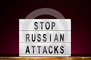 Stop Russian Attacks words on lightbox. Resist to russian aggression illustration