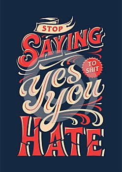 Stop saying yes to you hate