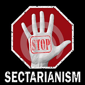 Open hand with the text stop sectarianism. Global social problem photo